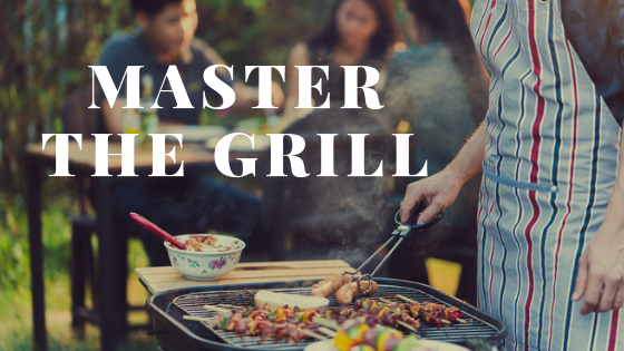 How To Become A Grill Master This Summer